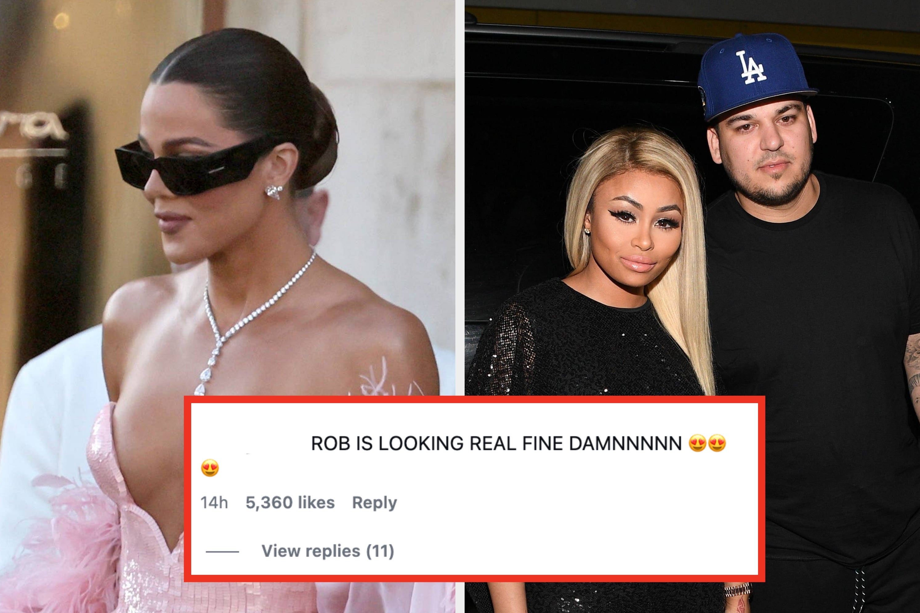 Left: Khloé Kardashian. Right: Blac Chyna and Rob Kardashian. Comment praises Rob's appearance