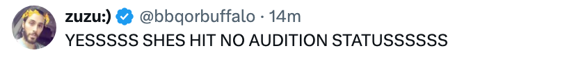 "YESSSSS SHES HIT NO AUDITION STATUSSSSSS"