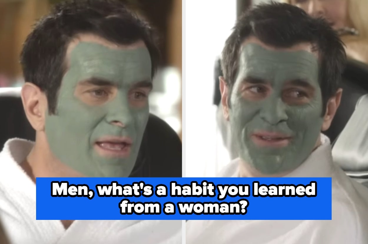 Men, What Are Some Everyday Habits, Practices, Or Rituals You Learned From Women?