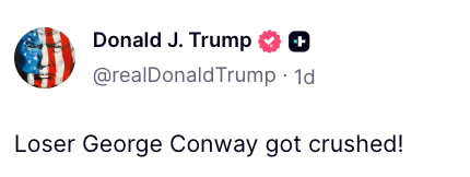 "Loser George Conway got crushed!"