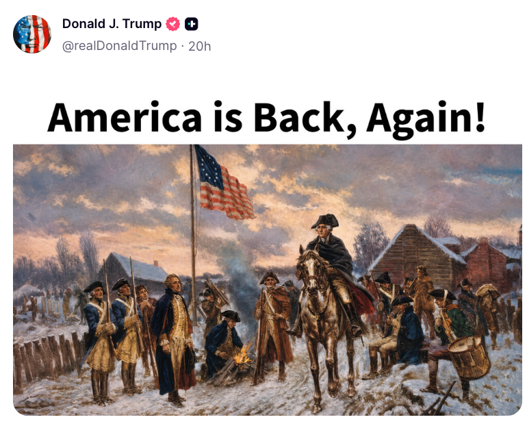 Revolutionary War country with soldiers and George Washington connected horseback beneath the substance "America is Back, Again!" from Donald Trump's societal media post