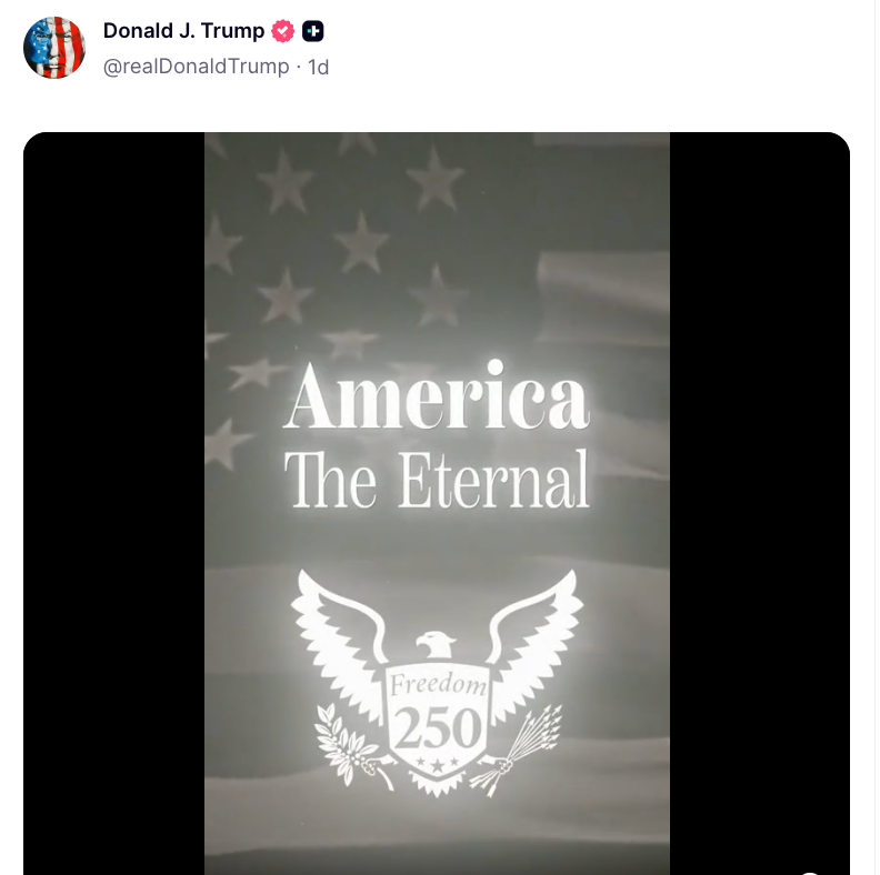 "America The Eternal" and "Freedom 250" with an eagle graphic