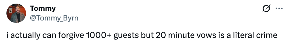 Tweet by user mentioning forgiving 1000+ guests but criticizing 20-minute vows
