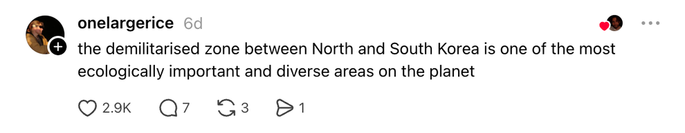 Thread: the demilitarised zone between North and South Korea is one of the most ecologically important and diverse areas on the planet