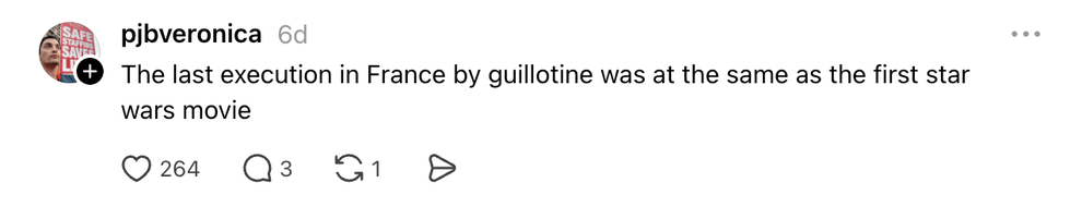 Thread: The last execution in France by guillotine was at the same as the first star wars movie