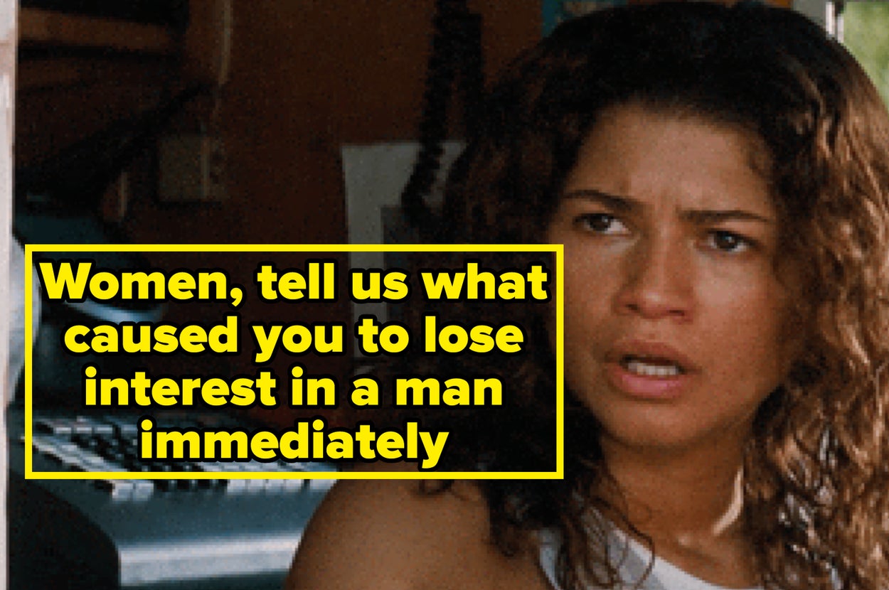 Women, Tell Us The Exact Moment Your Attraction To A Man Completely Vanished