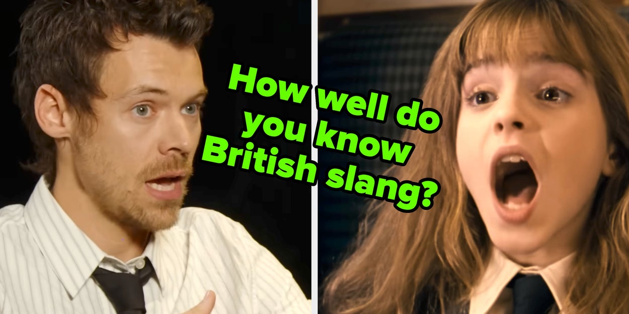 Only Brits Can Score 100% On This 23-Question British Slang Quiz (I Don't Make The Rules)