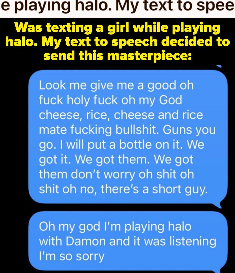 Text conversation with speech-to-text errors, mentioning playing Halo, surprised expressions, and an apology for errant messages