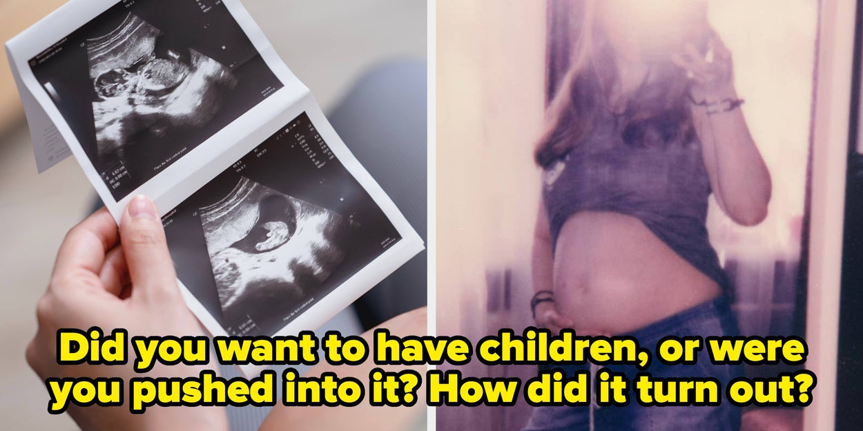 Were You Pushed Into Having Children By Your Partner? We Want To Know How You Feel About That Decision Now