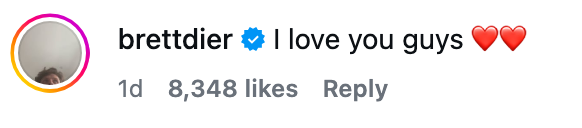 Brett Dier's Instagram comment reads: "I love you guys" with heart emojis and shows 8,348 likes