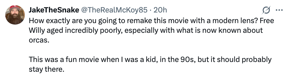 Tweet questions remake of "Free Willy" and notes it aged poorly with current knowledge of orcas, suggesting it should remain a '90s memory