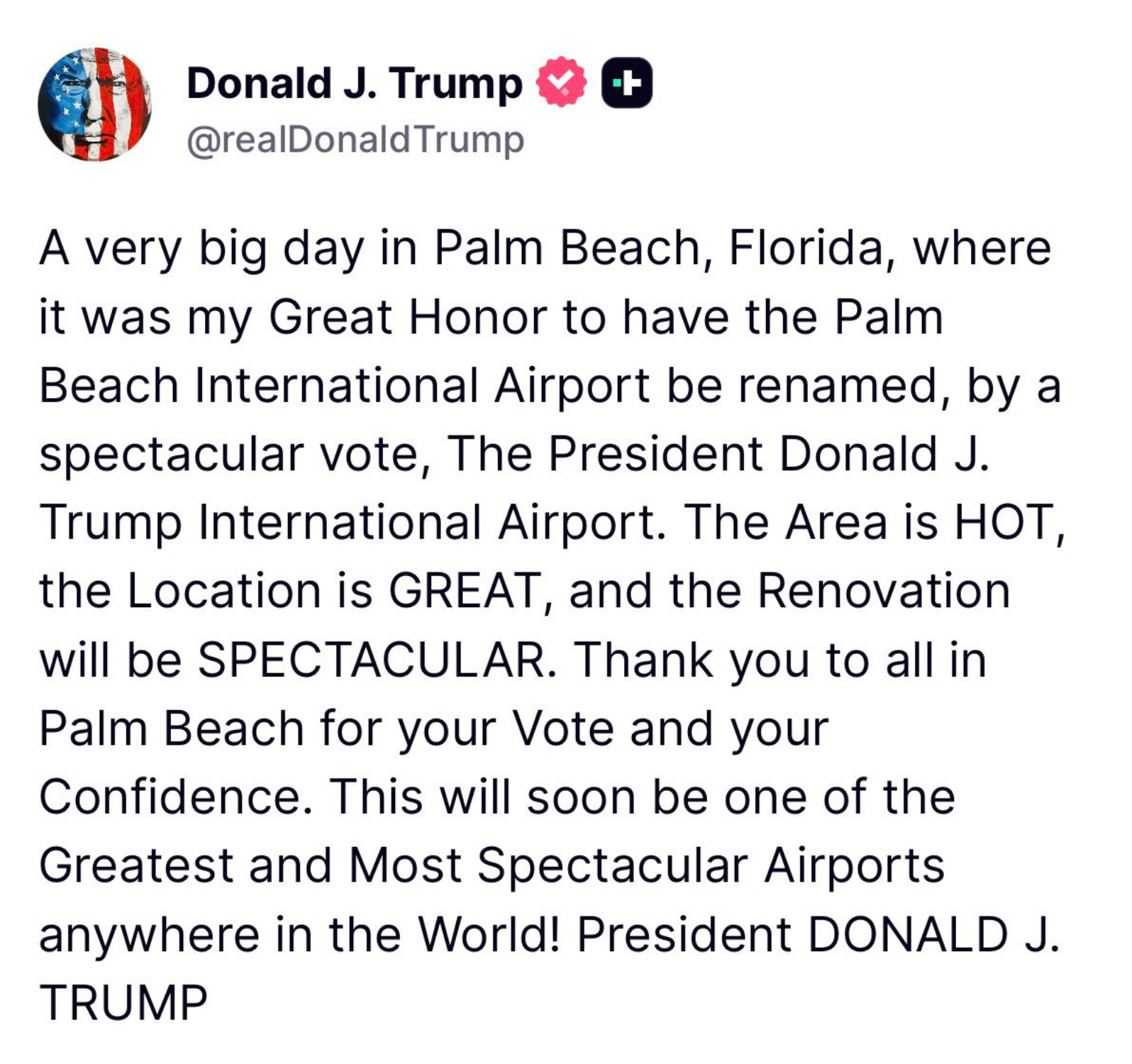 Sammendrag: En tweet kunngjør omdøpningen av Palm Beach International Airport til president Donald J. Trump International Airport etter en avstemning, og fremhever forventningene om at flyplassen skal bli en fremste destinasjon