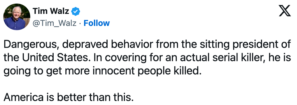 Tweet by Tim Walz criticizing the U.S. president, accusing him of protecting a serial killer. Expresses belief in America's higher standards