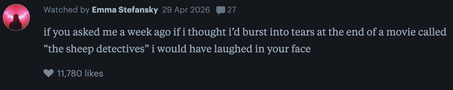 Tweet by Emma Stefansky: "if you asked me a week ago if i thought i’d burst into tears at the end of a movie called 'the sheep detectives' i would have laughed in your face." 17,800 likes