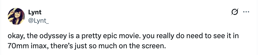 Tweet appreciating "The Odyssey" movie, recommending viewing it in 70mm IMAX for full impact