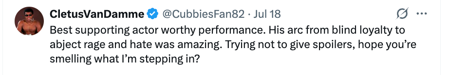 Tweet praising a performance as best supporting actor-worthy, noting character development from loyalty to rage
