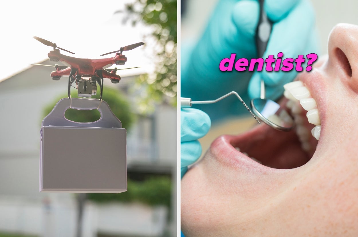 Drone delivers package; dentist inspects teeth with tools and gloved hands, text "dentist?" overlaid