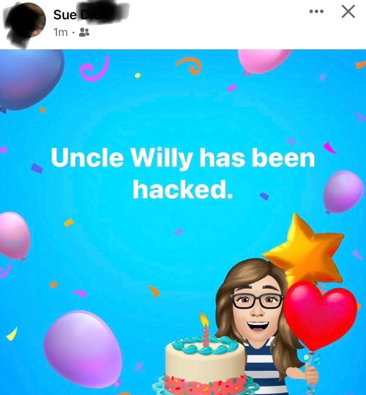 Cartoon woman holds a birthday cake and balloons. Text says, "Uncle Willy has been hacked."