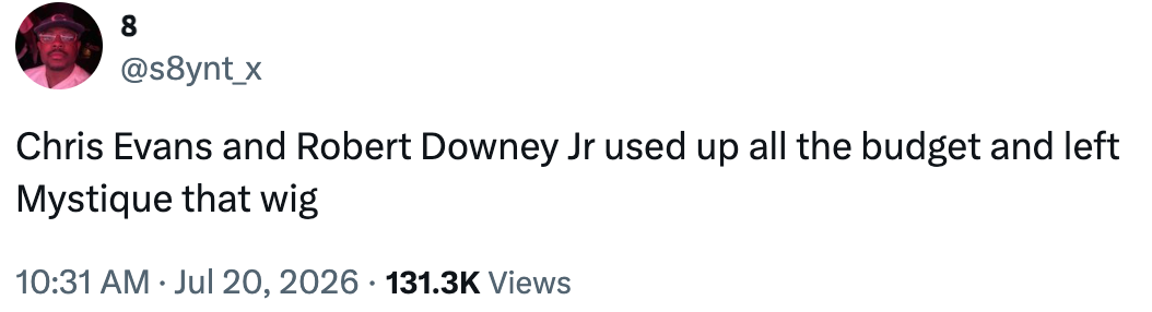 Tweet jokingly says Chris Evans and Robert Downey Jr. used the budget, leaving Mystique a wig