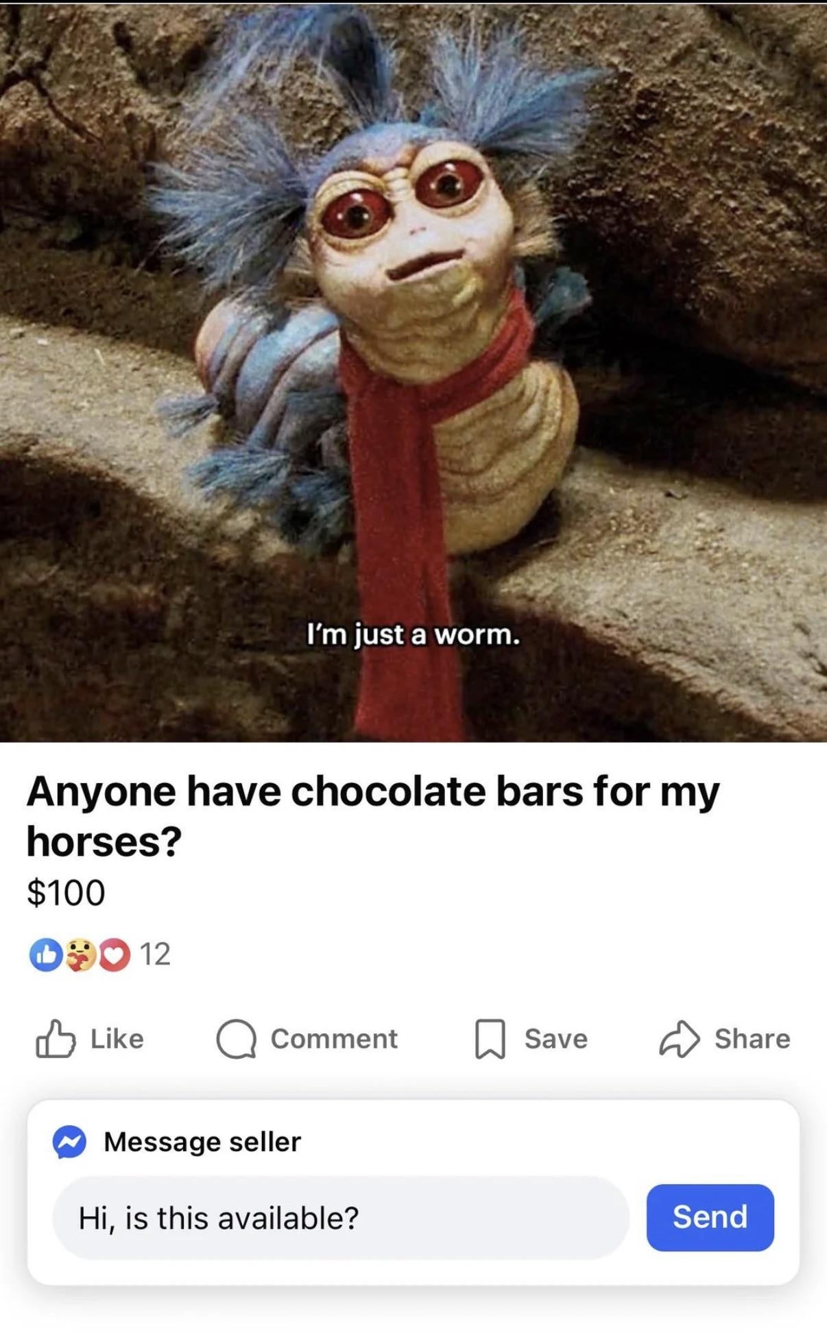 A whimsical meme with a character saying "I'm just a worm," above a post selling chocolate bars for horses at $100