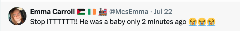 Comment by Emma Carroll expressing astonishment  astatine  however  rapidly  clip  has passed since idiosyncratic    was a baby, with 3  crying emojis
