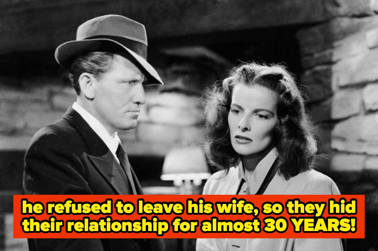 Spencer Tracy and Katharine Hepburn. text: "he refused to leave his wife, so they hid their relationship for almost 30 YEARS"