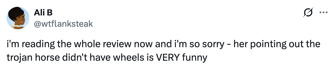Tweet by Ali B about a funny review pointing out the Trojan horse didn't have wheels