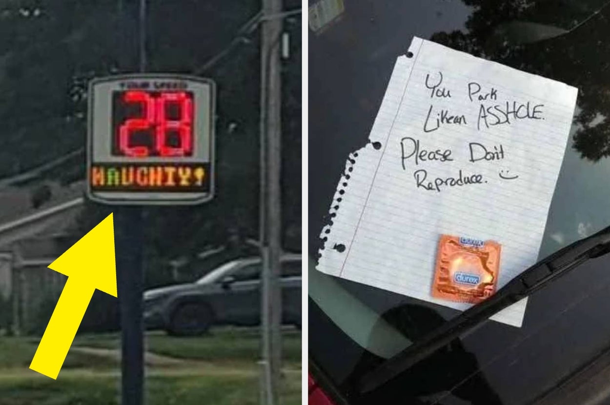 Left: A speed sign shows "28" and "NAUGHTY." Right: A note on a car says, "You park like an asshole. Please don’t reproduce," with a condom