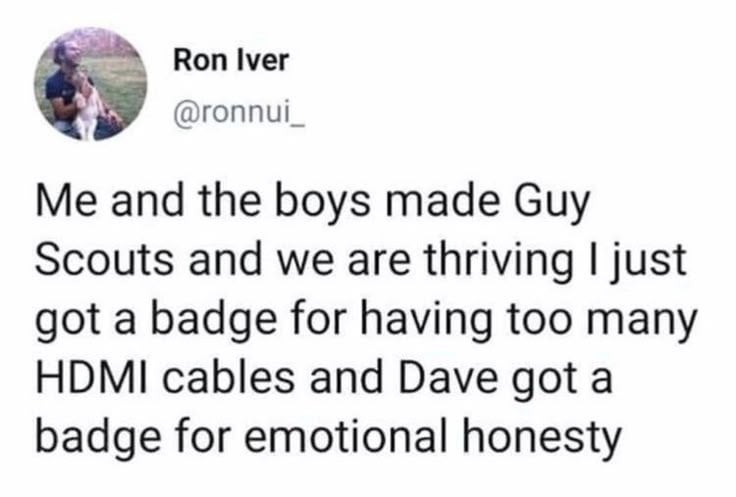 Tweet joking about forming "Guy Scouts" with badges for having too many HDMI cables and emotional honesty