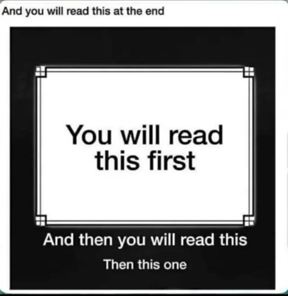 Text reads: "You will read this first. And then you will read this. Then this one. And you will read this at the end."
