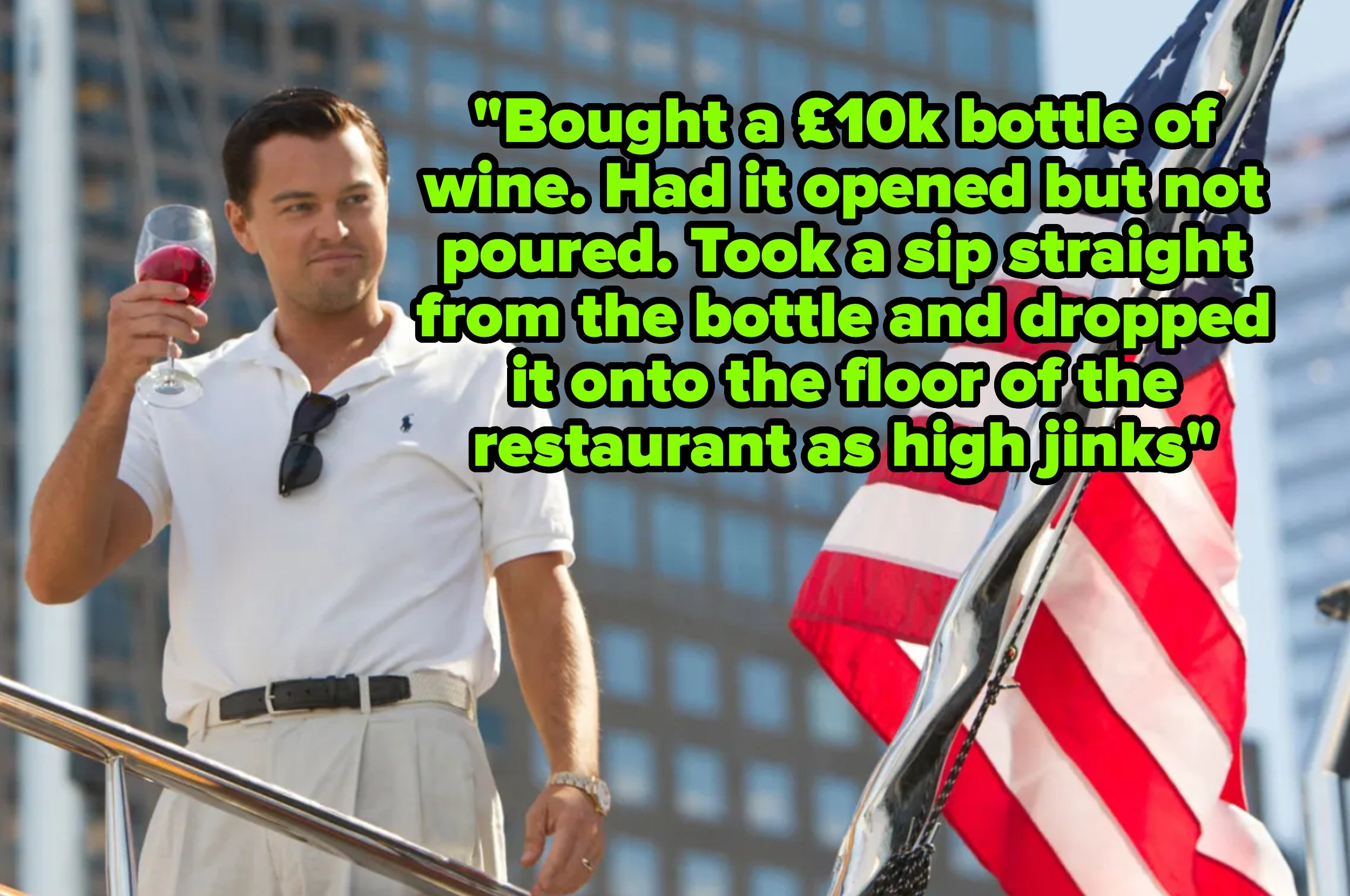 Person on a boat with a glass of wine, wearing a casual white polo and beige pants. Text details a humorous incident involving an expensive wine bottle