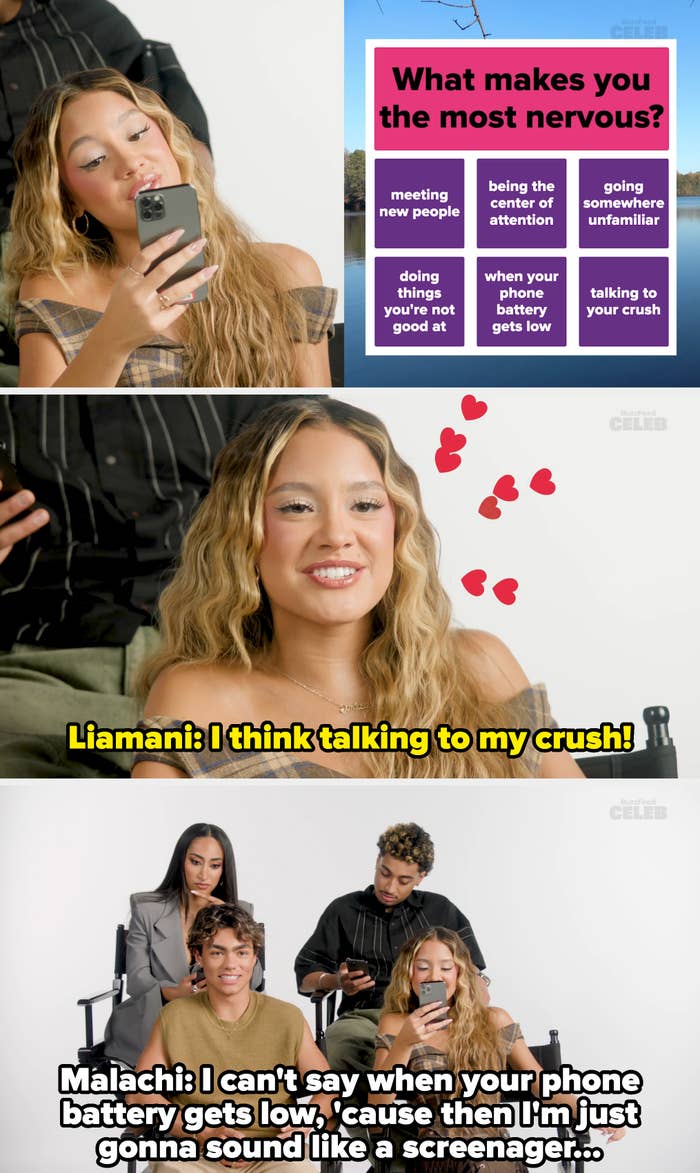 On a question about what makes you most nervous, Liamani says it's talking to her crush. Malachi jokes that he can't say it's his phone battery getting low 'cause he'll just sound like a screenager