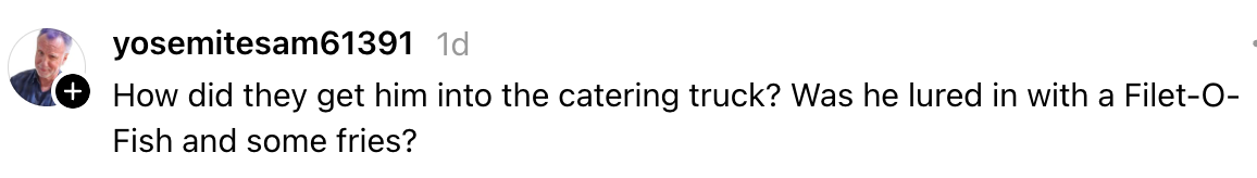 Kommenter som fleiper om å lokke noen inn i en cateringbil med en Filet-O-Fish og pommes frites