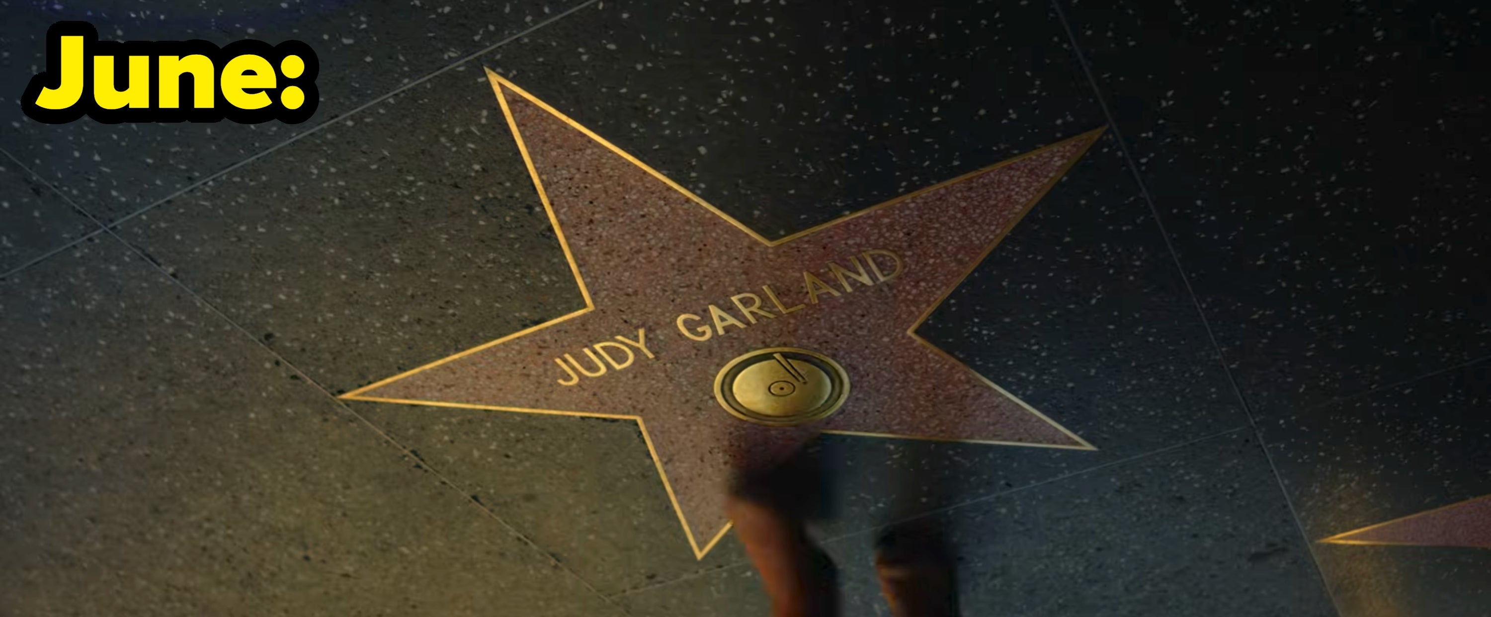 June's video, where someone walks over Judy Garland's Hollywood star