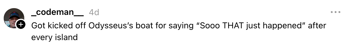 Tekst antyder humoristisk at en person ble fjernet fra Odysseus' båt for gjentatte ganger å ha sagt