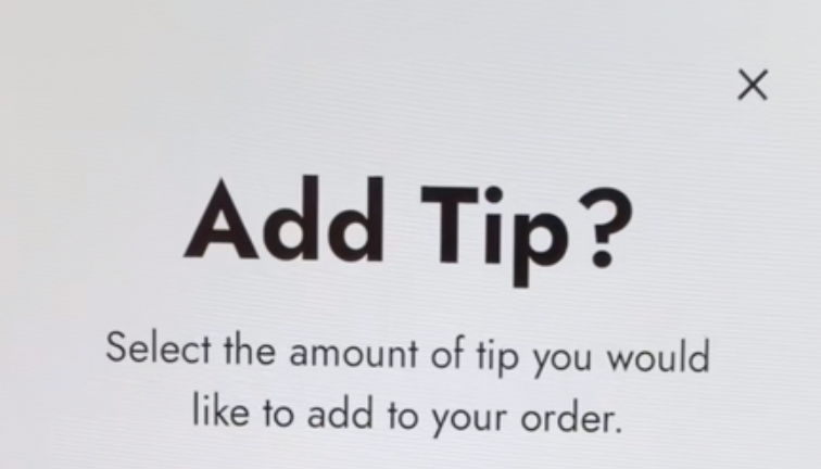 Add Tip? Select the amount of tip you would like to add to your order