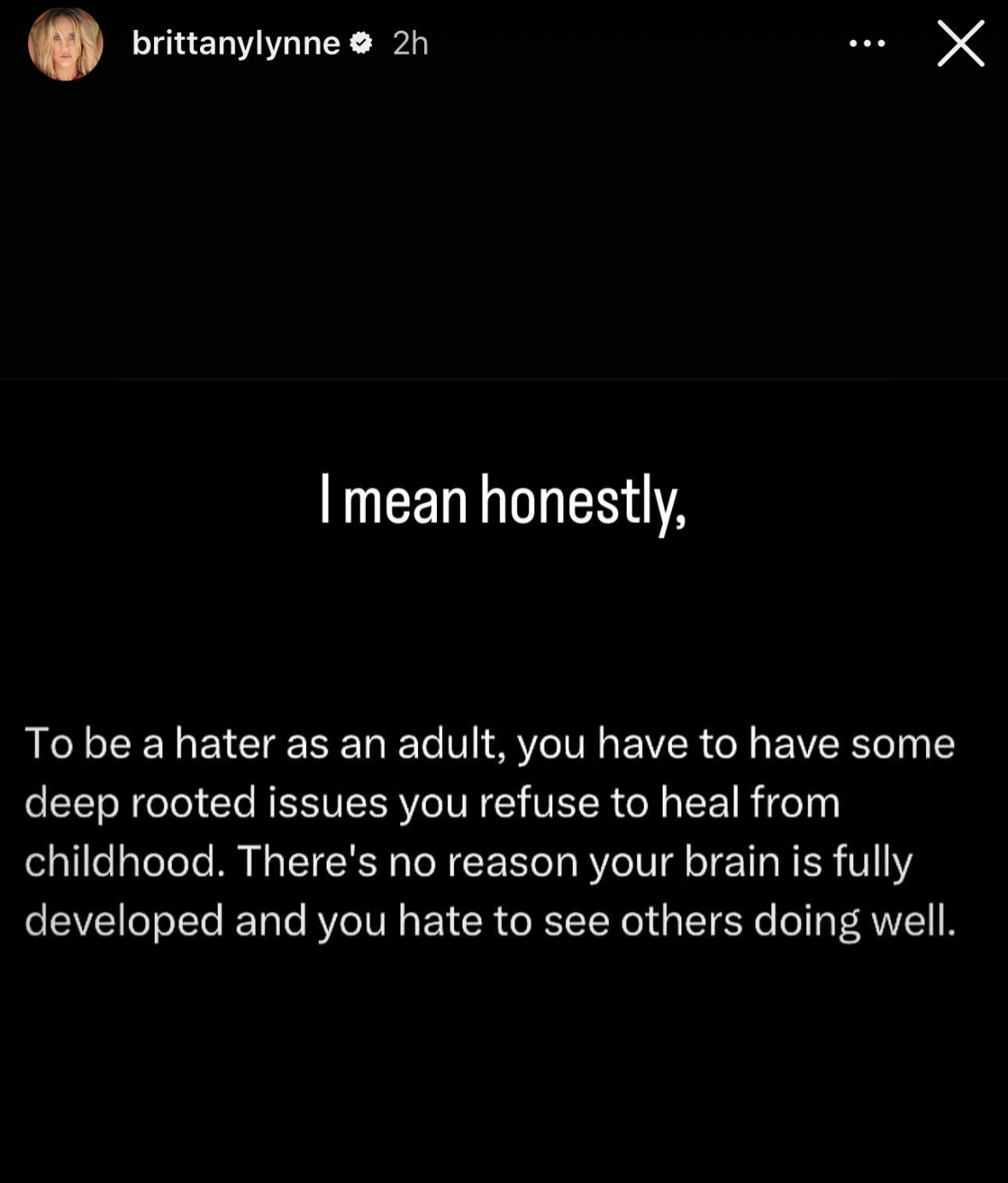 Brittany Mahomes' Instagram story, in which she states, "To be a hater as an adult, you must have unresolved childhood issues. No reason to hate seeing others do well."