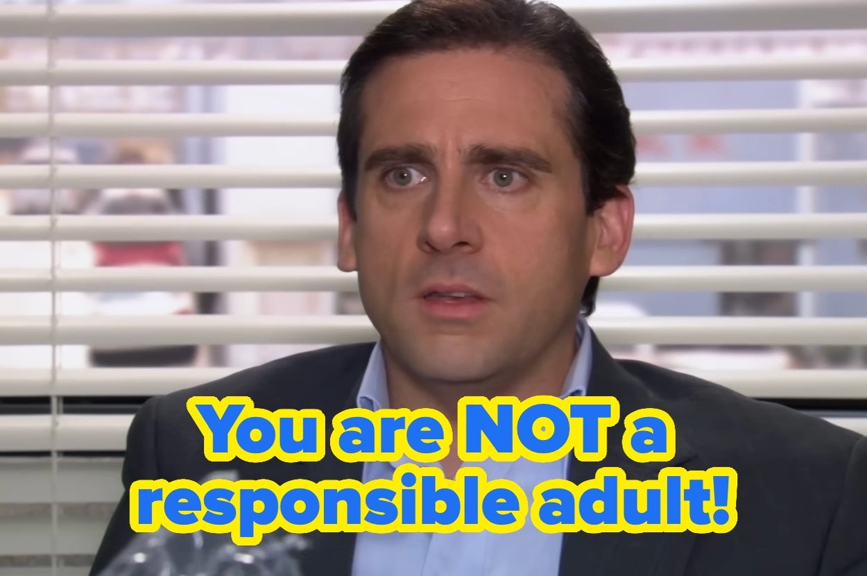 A man looks surprised in an office setting. Text over image says, "You are NOT a responsible adult!"