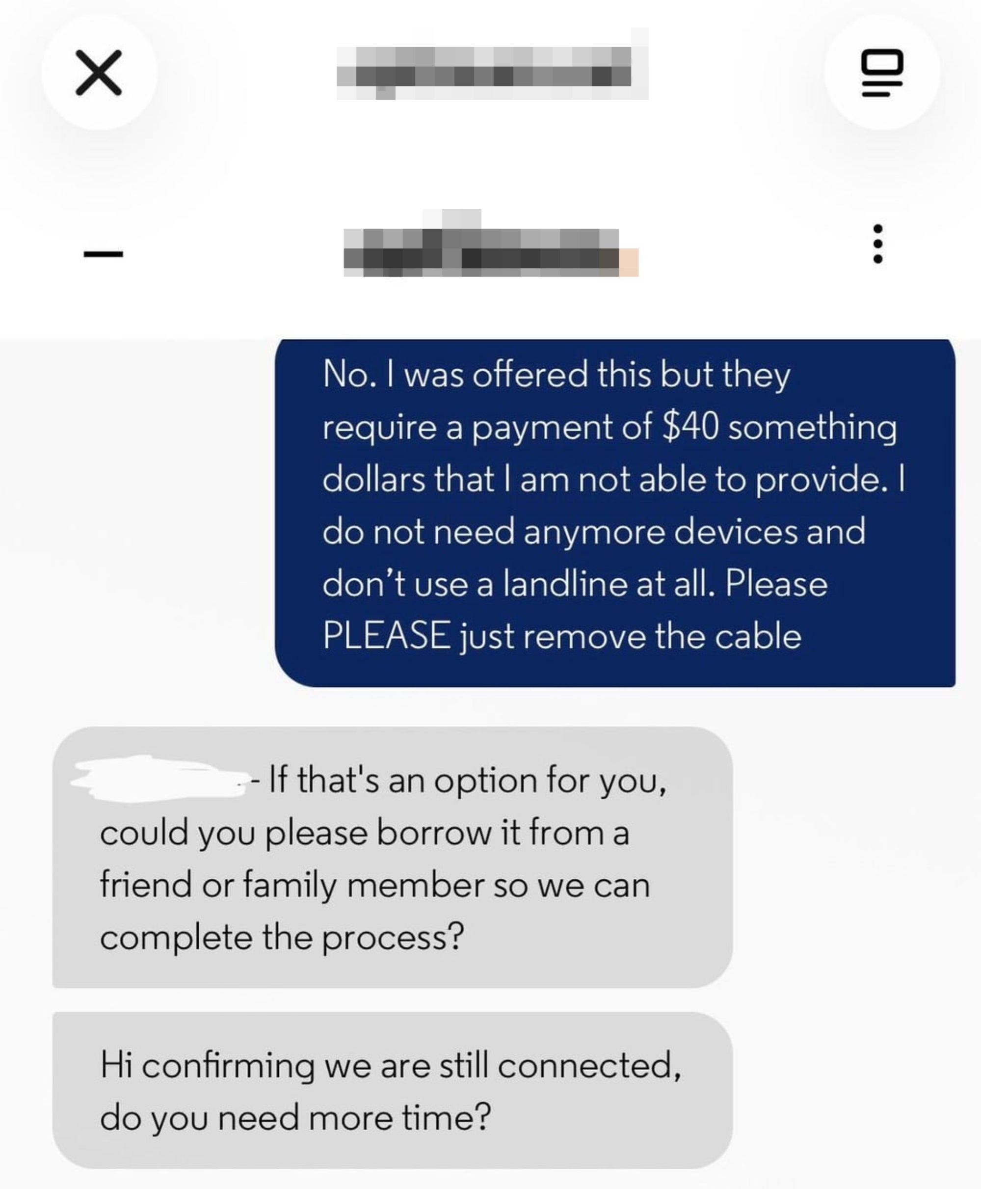 Text speech  astir  a $40 outgo   for cablegram  service; the idiosyncratic   asked to region   the work  arsenic  they can't pay