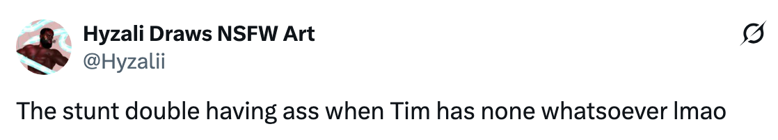 Tweet by Hyzali Draws NSFW Art joking about a stunt double having a better physique than Tim