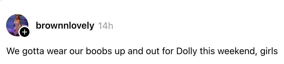 Instagram post text: "We gotta wear our boobs up and out for Dolly this weekend, girls."