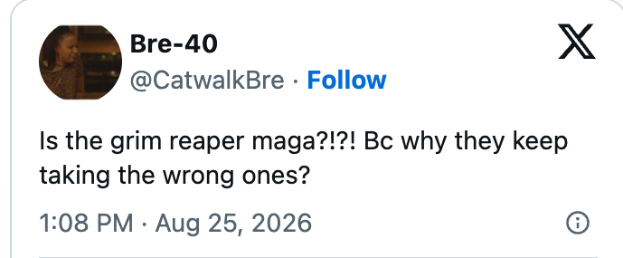 Tweet asks if Grim Reaper supports MAGA, questioning why wrong people are taken