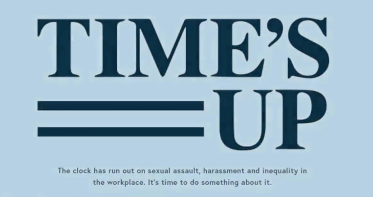 The text reads: "TIME'S UP," followed by a message calling for action against sexual assault, harassment, and inequality in the workplace