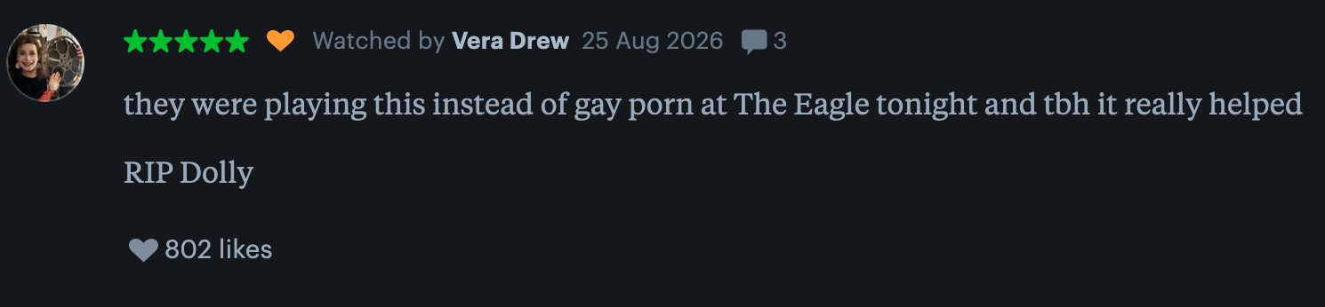 Review states a film was shown instead of gay content at The Eagle, noted as helpful. It ends with "RIP Dolly" and has 802 likes