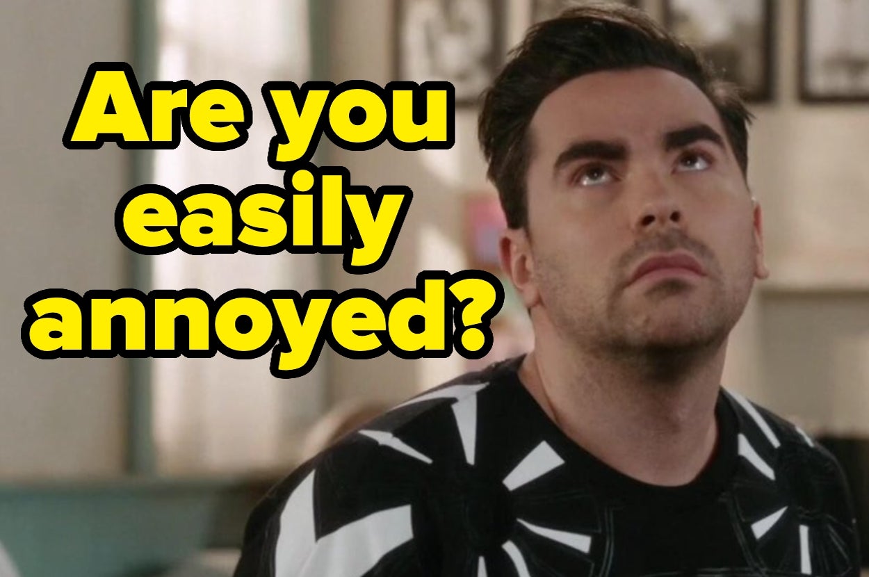 David Rose from "Schitt's Creek" with a frustrated expression, looking up, next to bold text asking, "Are you easily annoyed?"