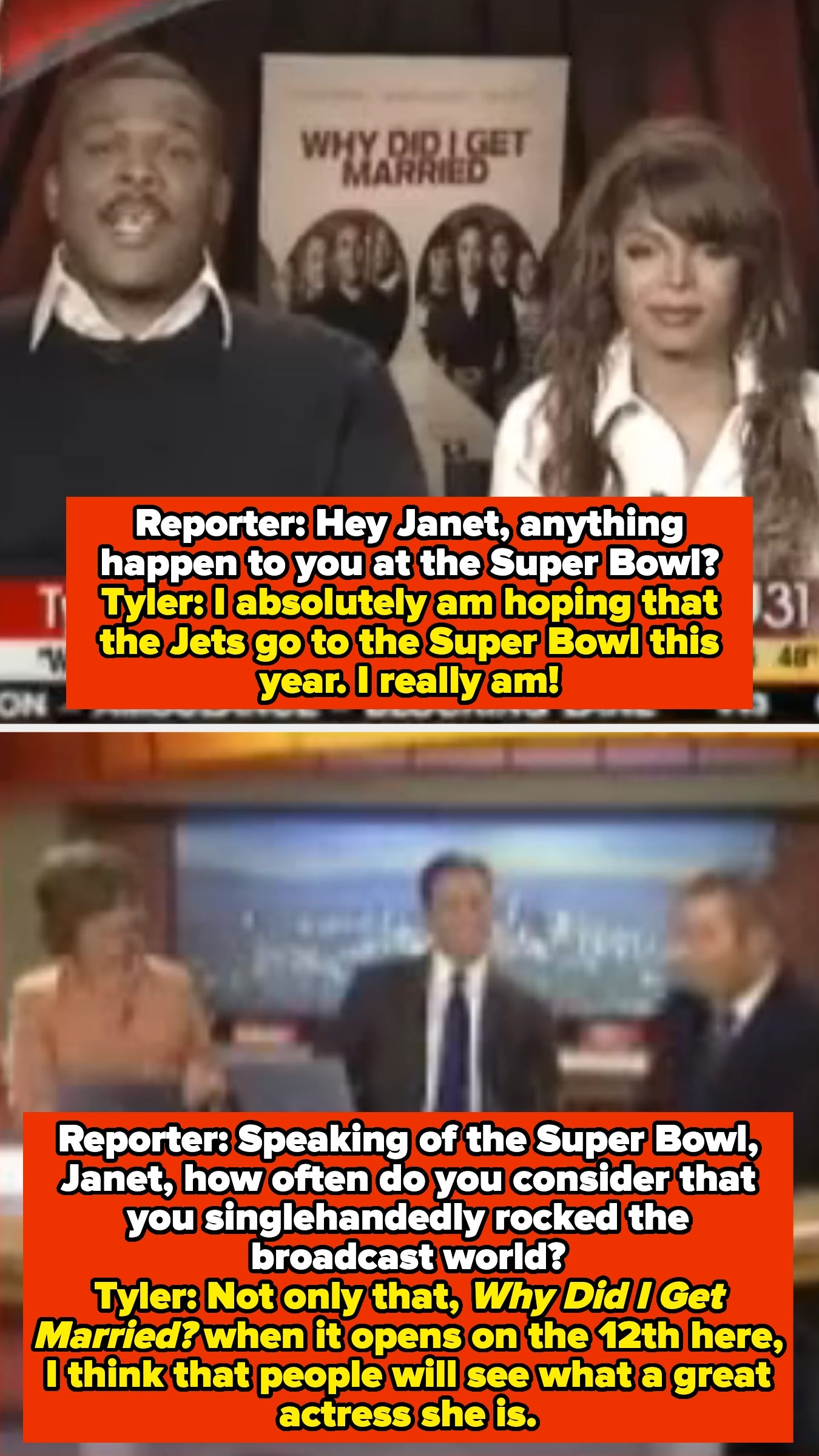 the hosts keep asking Janet about the Superbowl, and Tyler says he hopes the Jets got to the Superbowl then promotes the movie, adding that people will see what a great actress Janet is