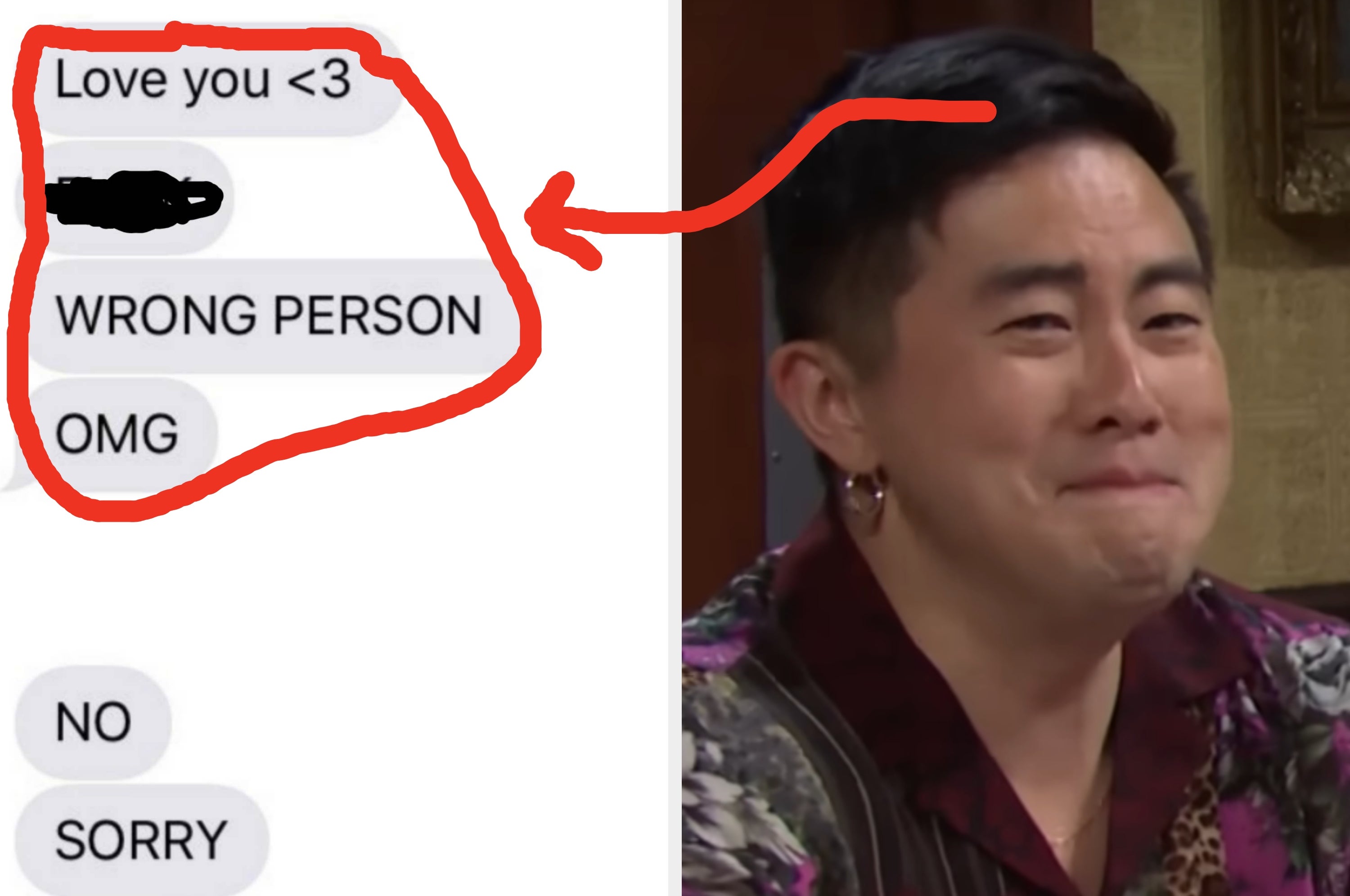 Split image: Left shows texts "Love you <3", "WRONG PERSON", "OMG", "NO", "SORRY"; right shows a person smirking