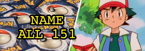 Pokémon cards on one side; animated character with a hat and vest holding a Pokédex on the other. Text: "NAME ALL 151."
