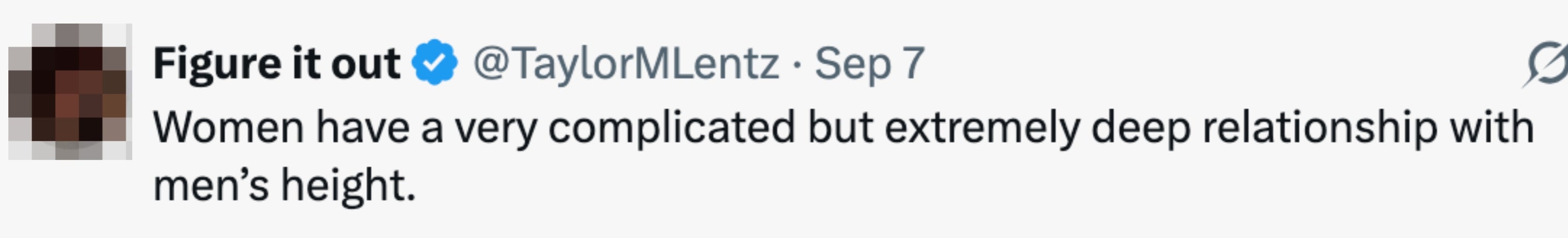 Tweet av @TaylorMLentz: "Kvinner har et veldig komplisert, men ekstremt dypt forhold til menns høyde."