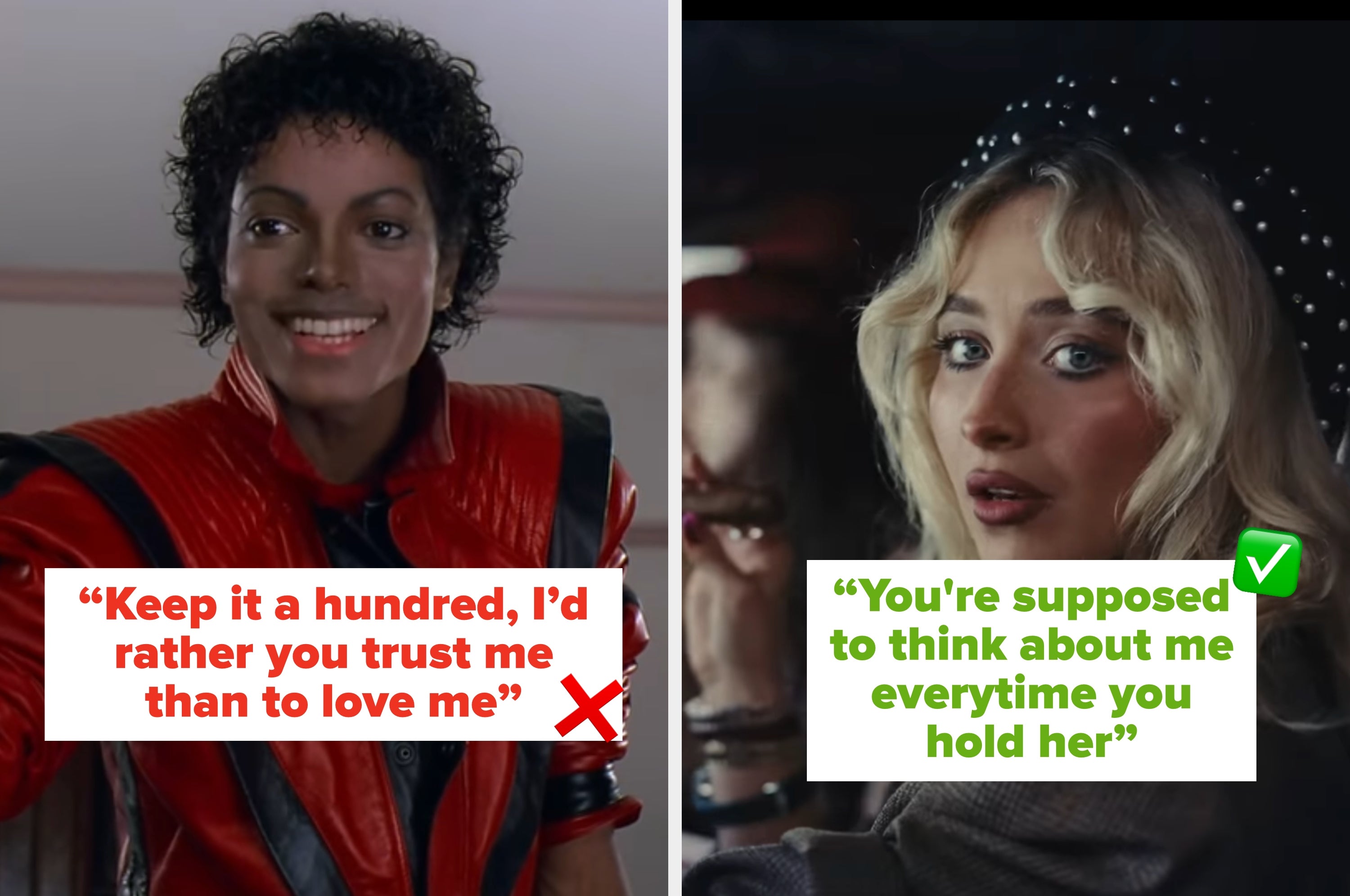 Split image: Michael Jackson from the “Thriller” video with quote, "Keep it a hundred, I'd rather you trust me than to love me." Right is Sabrina Carpenter from the “House Tour” video with quote, "You're supposed to think about me everytime you hold her."